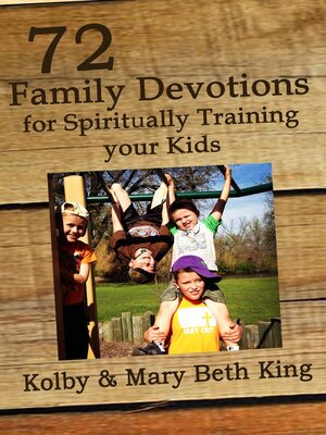 cover image of 72 Family Devotions for Spiritually Training Your Kids